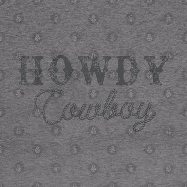 Howdy cowboy by LifeTime Design